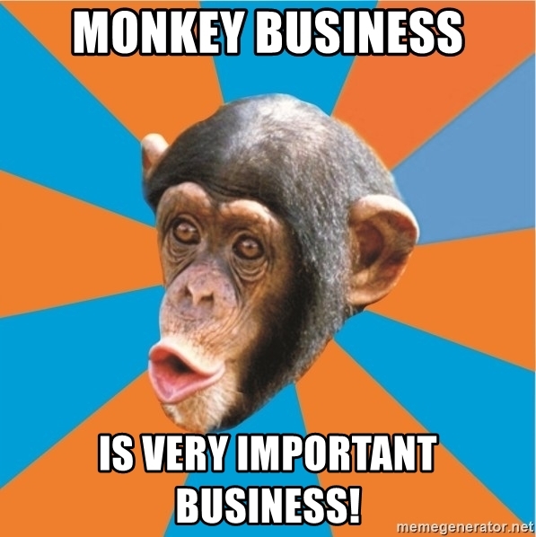 А еще американцы любят мемы про monkey business. 